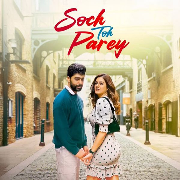 Soch Toh Parey (2025) Punjabi